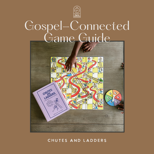 Chutes and Ladders Gospel-Centered Game Guide